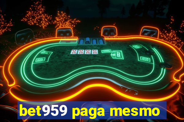 bet959 paga mesmo